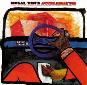 Royal Trux - Accelerator (LP)
