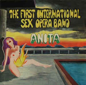 The First International Sex Opera Band - Anita (LP)