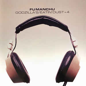 Fu Manchu - Godzilla's / Eatin' Dust (2LP)
