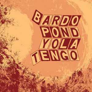 Bardo Pond / Yo La Tengo - Parallelogram (LP)