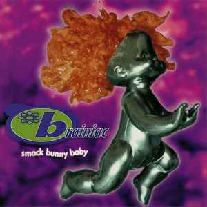 Brainiac - Smack Bunny Baby (LP)