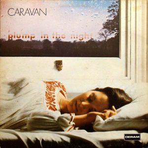 Caravan - For Girls Who Grow Plump In The Night (LP)