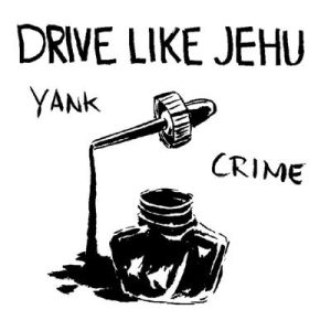 Drive Like Jehu - Yank Crime (LP)