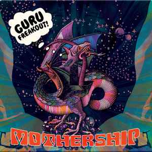 Guru Freakout - Mothership (LP)