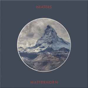 Heaters - Matterhorn (LP)