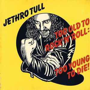 Jethro Tull - Too Old To Rock 'n' Roll: Too Young To Die! (LP)