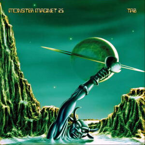 Monster Magnet - 25 Tab (LP)