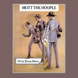 Mott The Hoople - All The Young Dudes (LP)