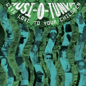 Musi O Tunya - Give Love To Your Children (LP)