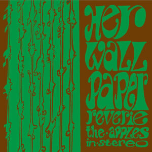 The Apples In Stereo - Her Wallpaper Reverie (LP)