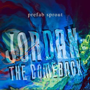 Prefab Sprout - Jordan: The Comeback (2LP)