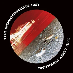 The Monochrome Set - The Lost Weekend (LP)