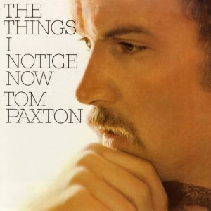 Tom Paxton - The Things I Notice Now (LP)