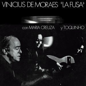 Vinicius De Moraes / Maria Creuza / Toquinho - En La Fusa (LP)