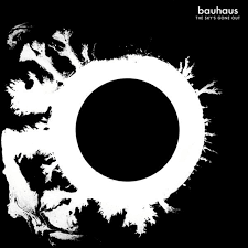 Bauhaus - The Sky's Gone Out (LP)