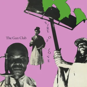The Gun Club - Fire Of Love (LP)